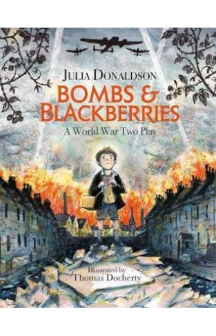 Bombs And Blackberries: A World War Two Play
